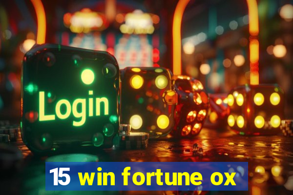 15 win fortune ox